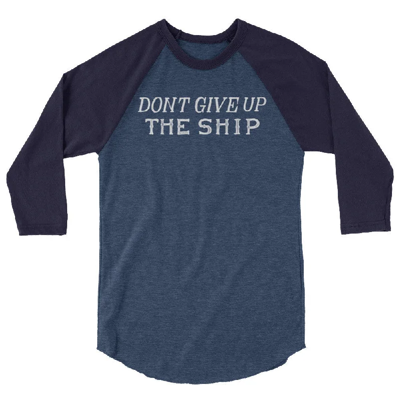 Don't Give Up The Ship 3/4 Sleeve Raglan Baseball Shirt Casual Women's Japanese 