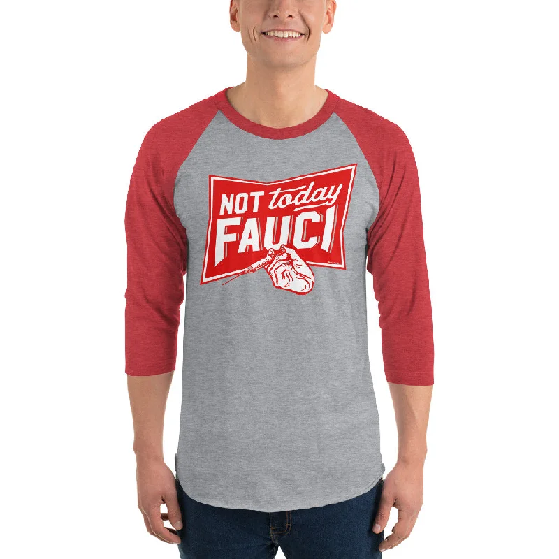 Not Today Fauci 3/4 sleeve raglan shirt Rugged Women's Outdoor 