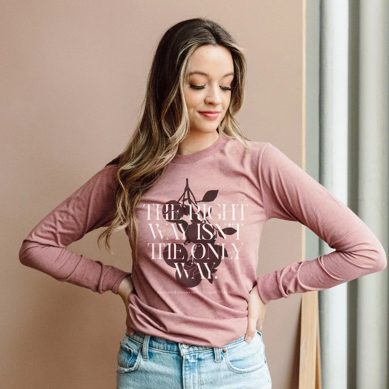 The Right Way Isn't The Only Way Long Sleeve Tee Shirt Sophisticated Women's 