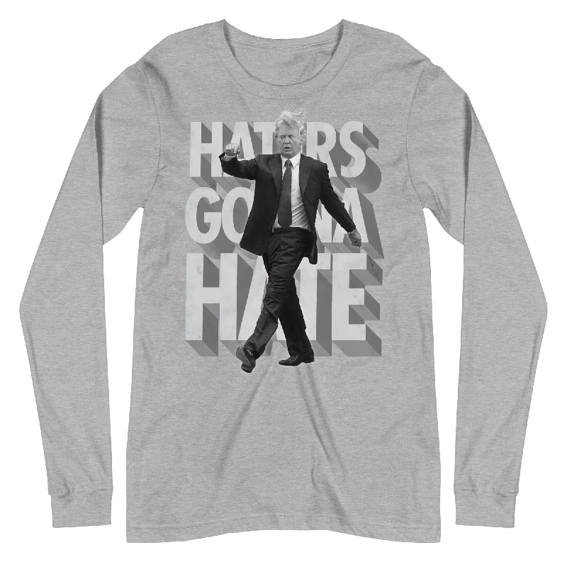 Trump Haters Gonna Hate Long Sleeve T-Shirt Street
